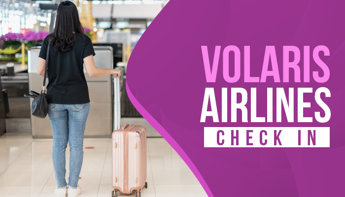 Volaris Airlines Check In